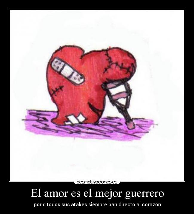 El amor es el mejor guerrero -