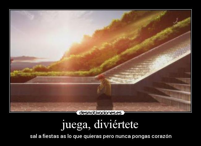 juega, diviértete - 
