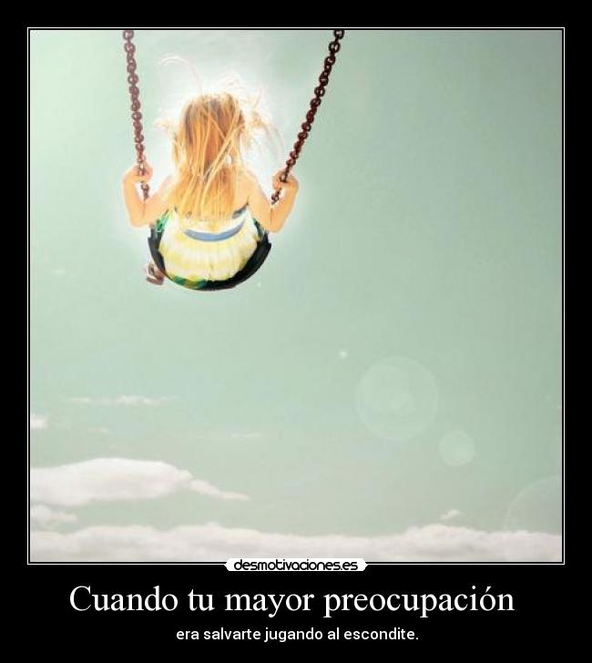 Cuando tu mayor preocupación -