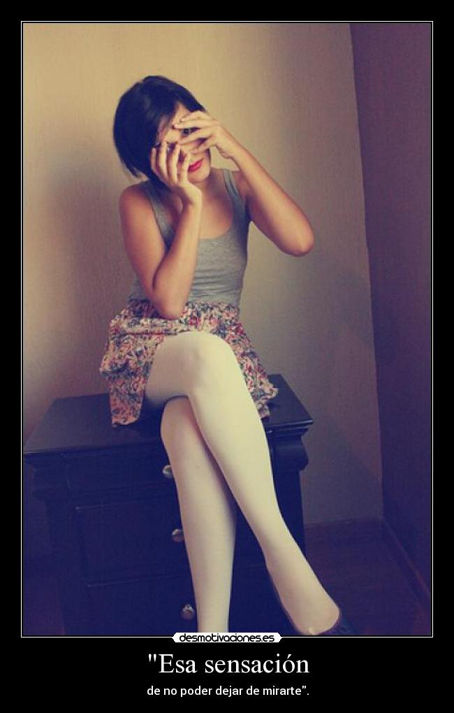 Esa sensación -