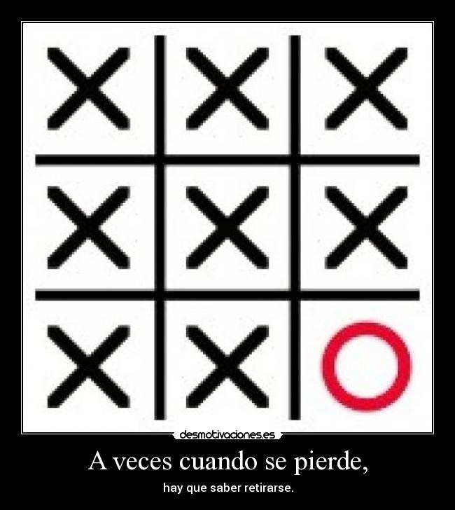 A veces cuando se pierde, -