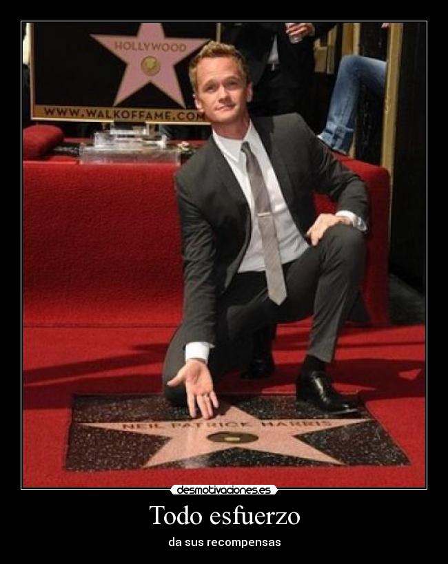 Todo esfuerzo - da sus recompensas