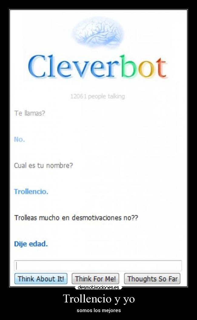 Trollencio y yo - somos los mejores