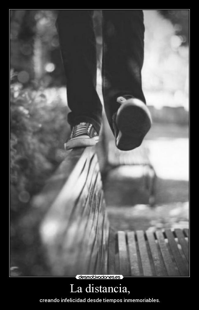 La distancia, -