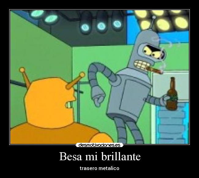 Besa mi brillante - trasero metalico