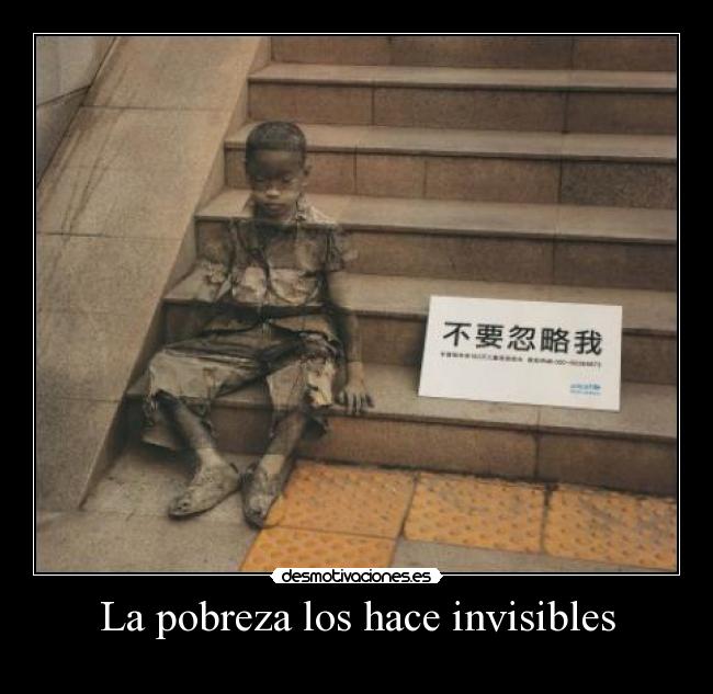 La pobreza los hace invisibles -