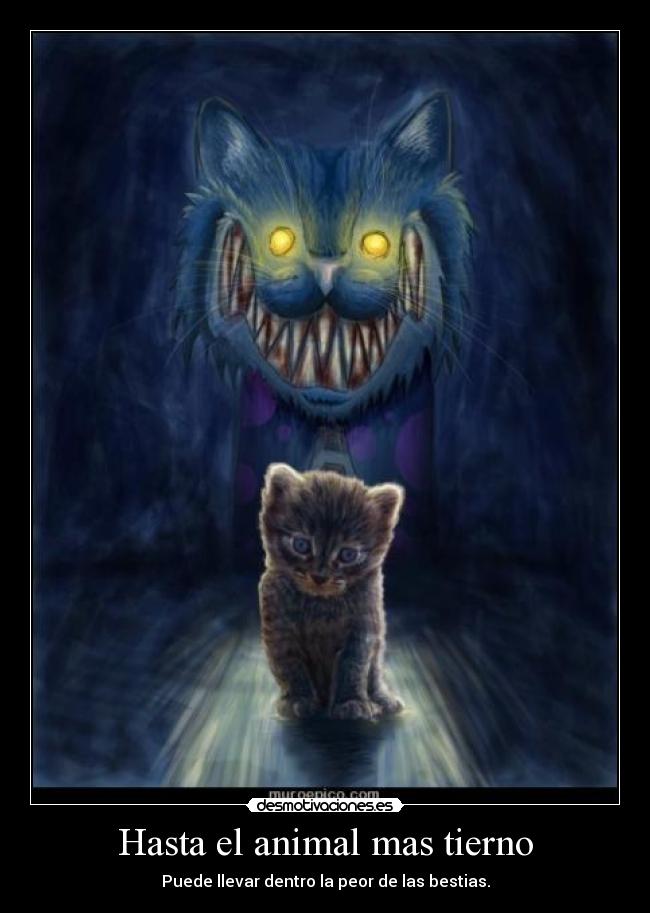Hasta el animal mas tierno -