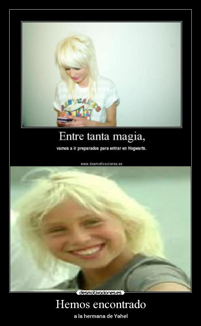 Hemos encontrado - a la hermana de Yahel