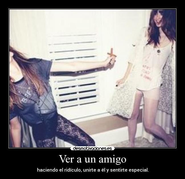 Ver a un amigo - 
