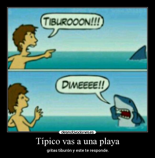 Típico vas a una playa - 