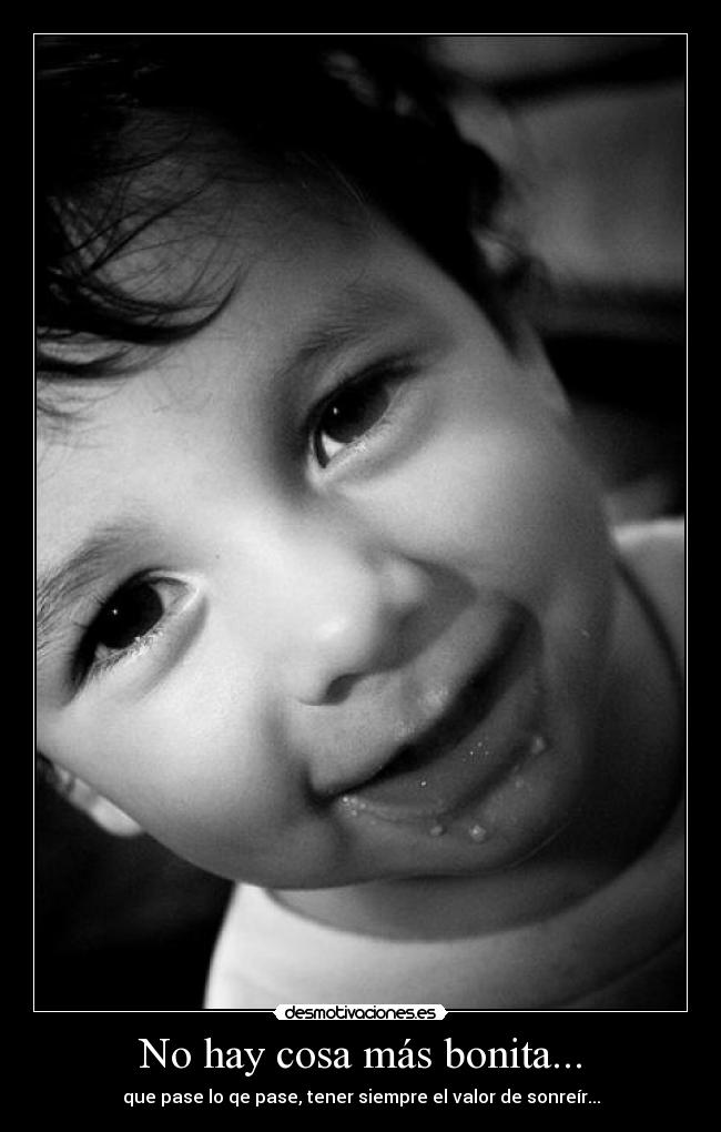 No hay cosa más bonita... - 