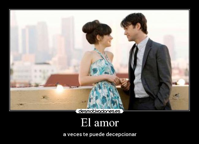 El amor - a veces te puede decepcionar