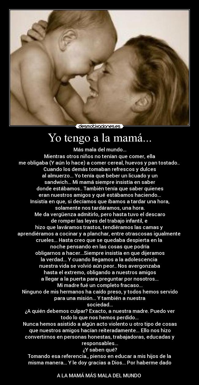 Yo tengo a la mamá... -
