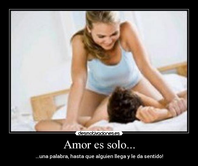 Amor es solo... -