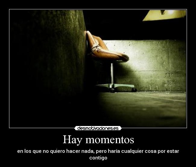 Hay momentos -