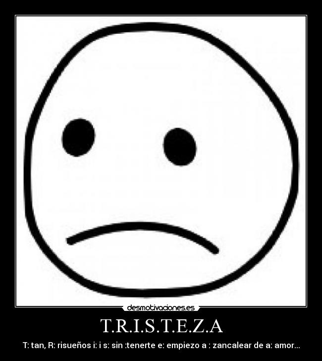 carteles tristeza voy decir desmotivaciones