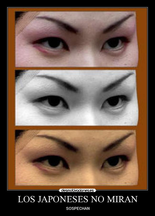 LOS JAPONESES NO MIRAN -