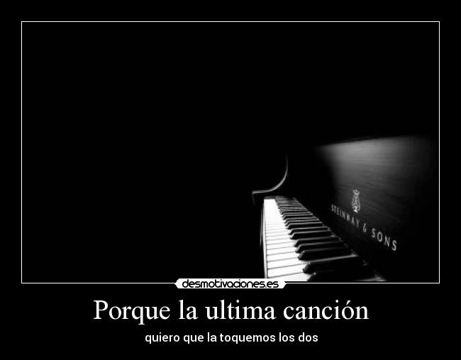 Porque la ultima canción -