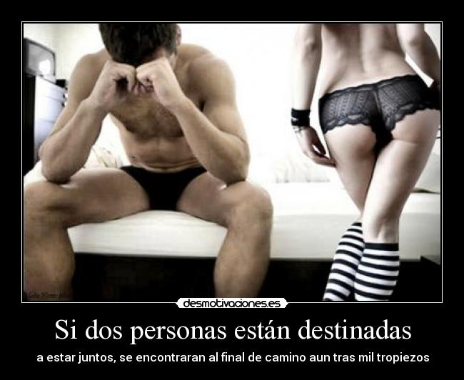 Si dos personas están destinadas -