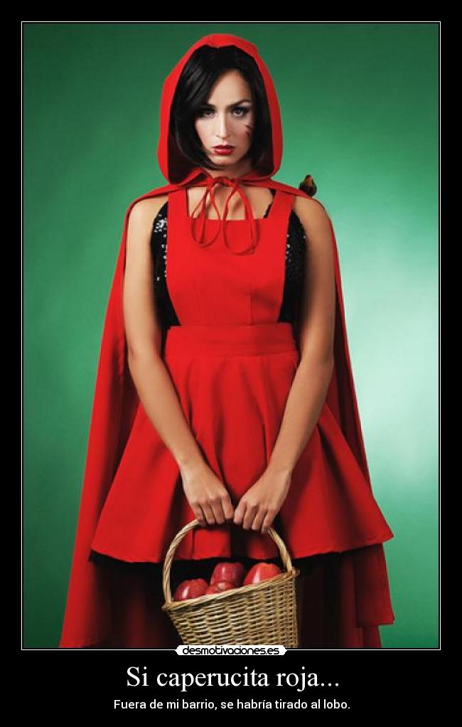 Si caperucita roja... -