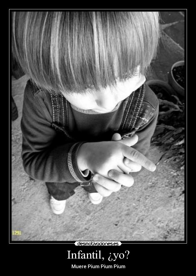 Infantil, ¿yo? - 