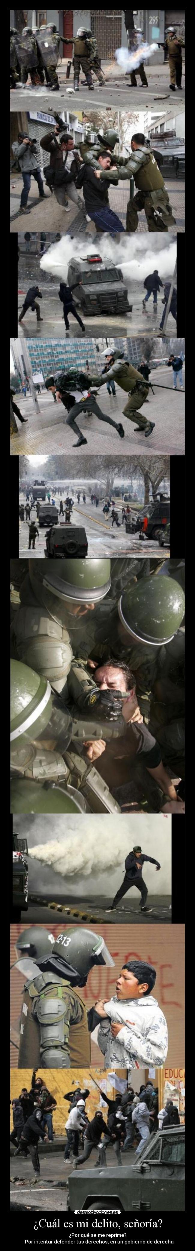 ¿Cuál es mi delito, señoría? - ¿Por qué se me reprime?
- Por intentar defender tus derechos, en un gobierno de derecha