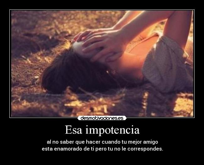 Esa impotencia - 