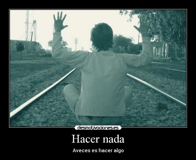 Hacer nada - 