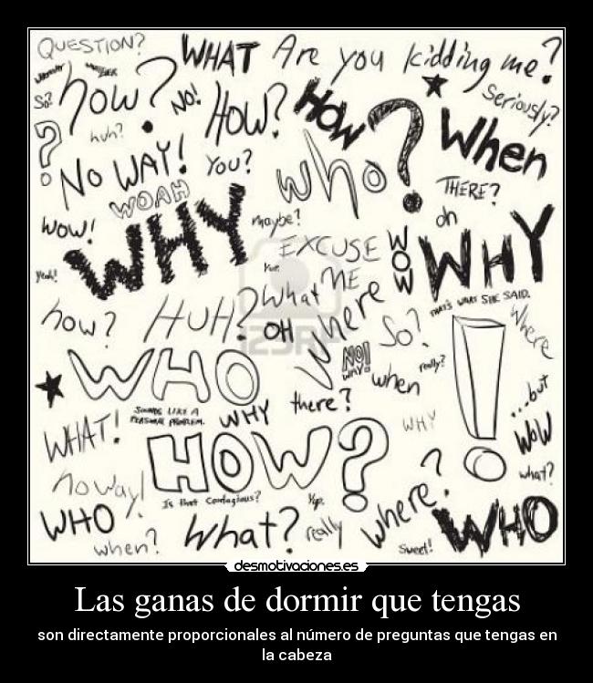 Las ganas de dormir que tengas - 