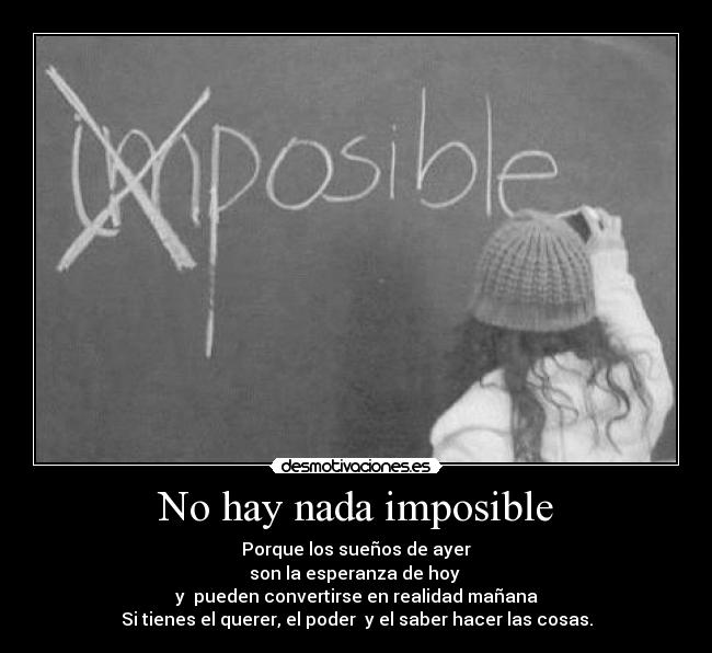 No hay nada imposible -