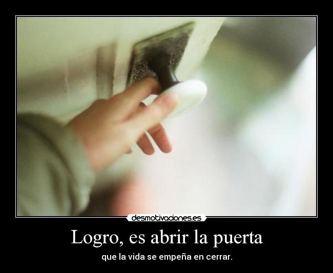 Logro, es abrir la puerta -