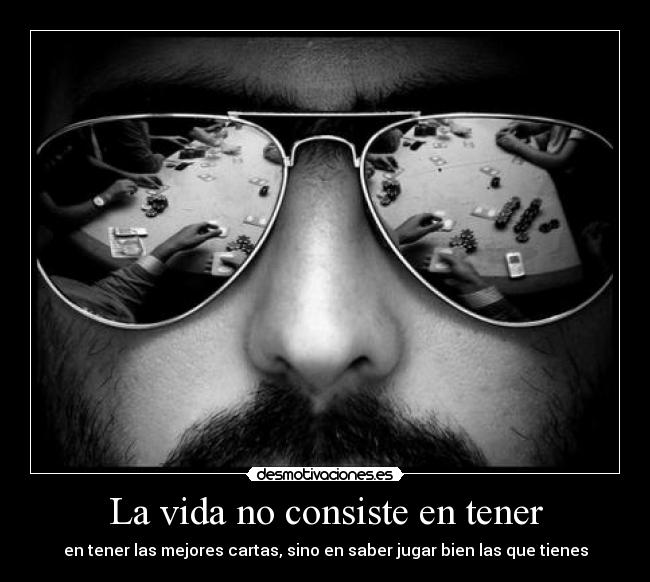 La vida no consiste en tener -