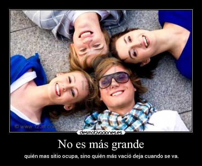 No es más grande - 