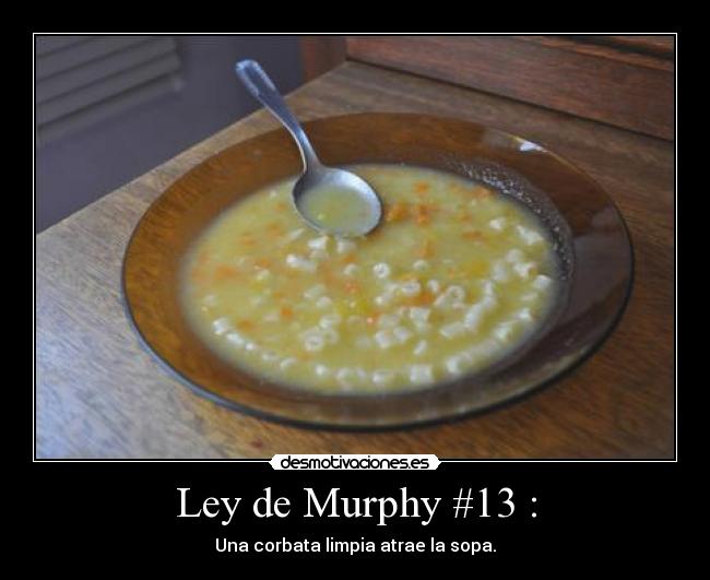 Ley de Murphy #13 : -