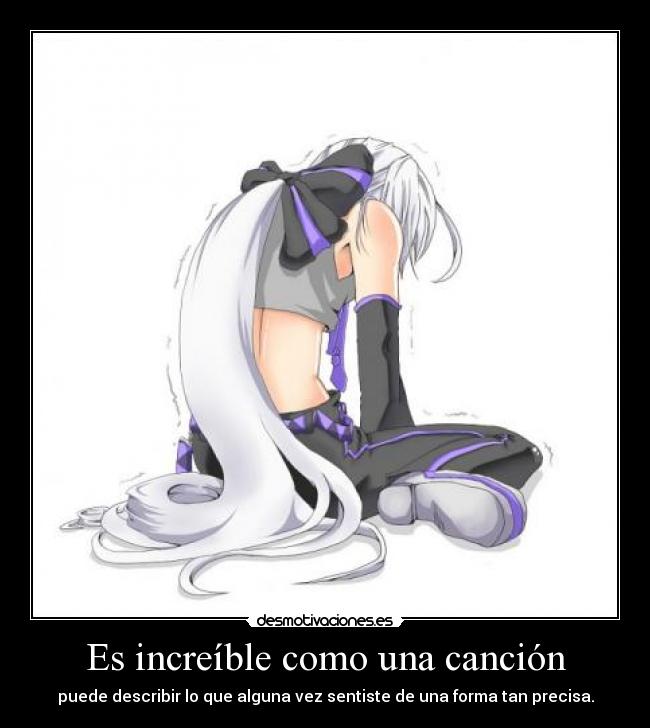 Es increíble como una canción -