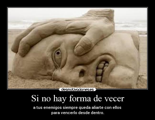 Si no hay forma de vecer - 