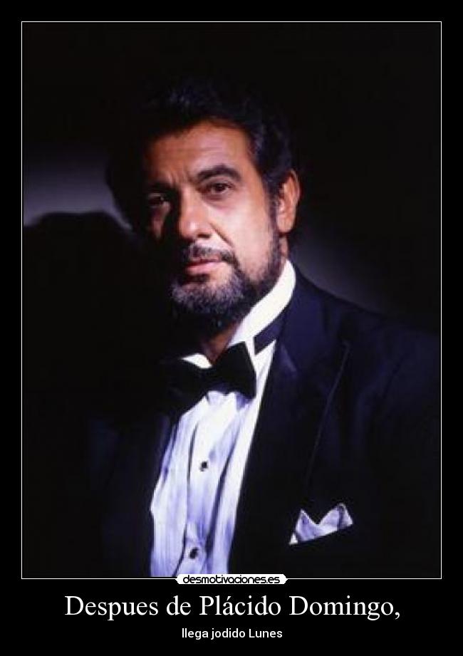 carteles placido domingo desmotivaciones