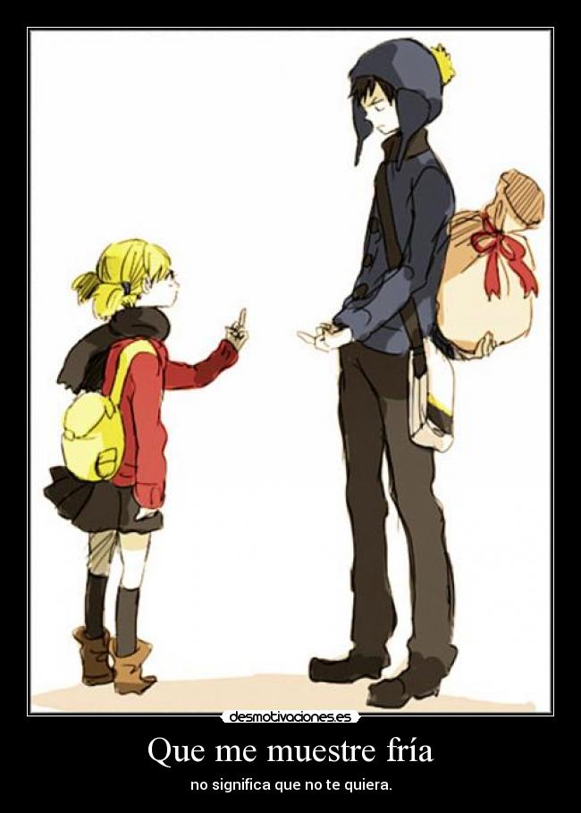 Que me muestre fría - 