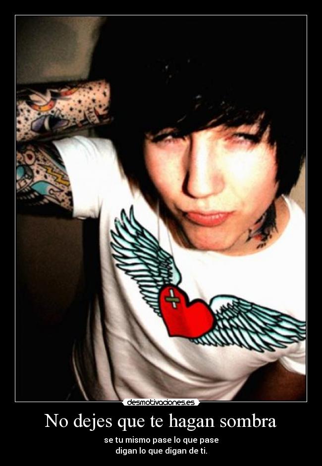 No dejes que te hagan sombra -