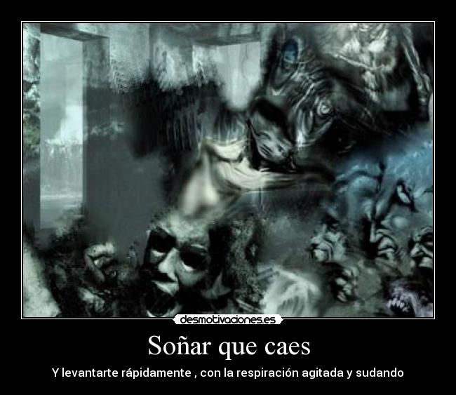 Soñar que caes - Y levantarte rápidamente , con la respiración agitada y sudando
