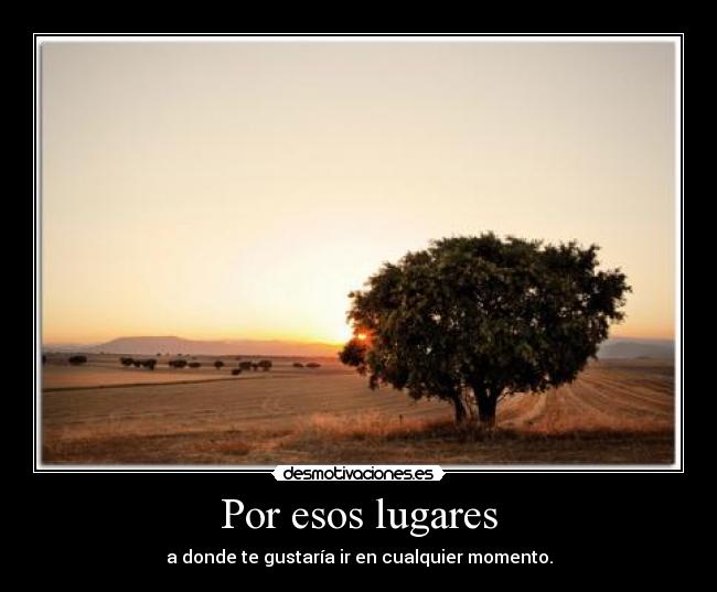 Por esos lugares -