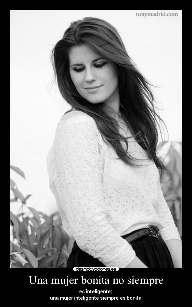 Una mujer bonita no siempre -