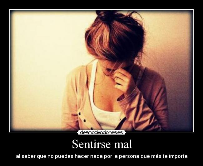 Sentirse mal -