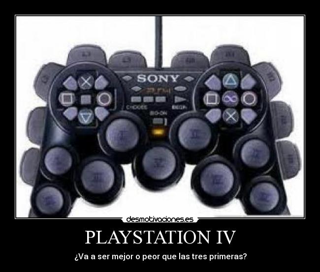PLAYSTATION IV - ¿Va a ser mejor o peor que las tres primeras?
