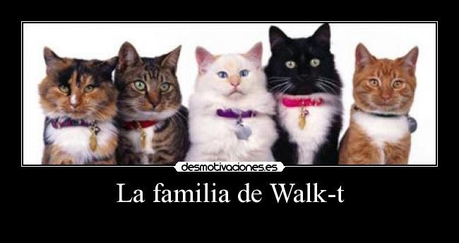 La familia de Walk-t - 