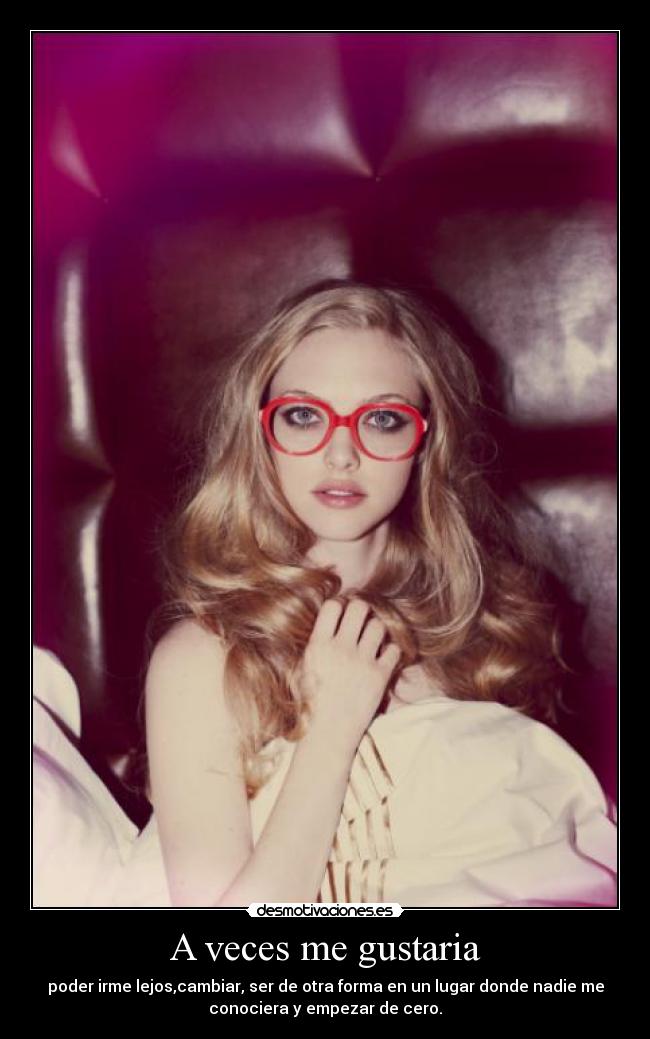 A veces me gustaria -