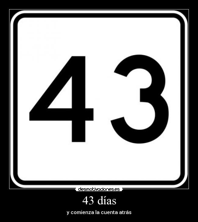 43 días -