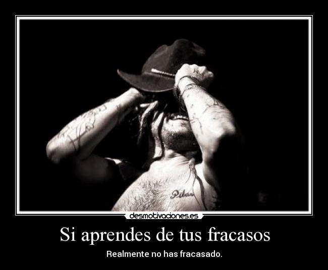 Si aprendes de tus fracasos -