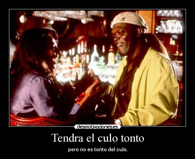 carteles tonto samuel jackson jackie brown desmotivaciones