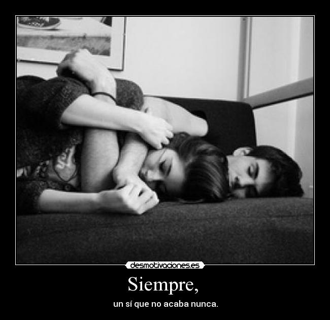 Siempre,  - 